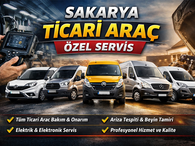 Sakarya Ticari Araç Özel Servis